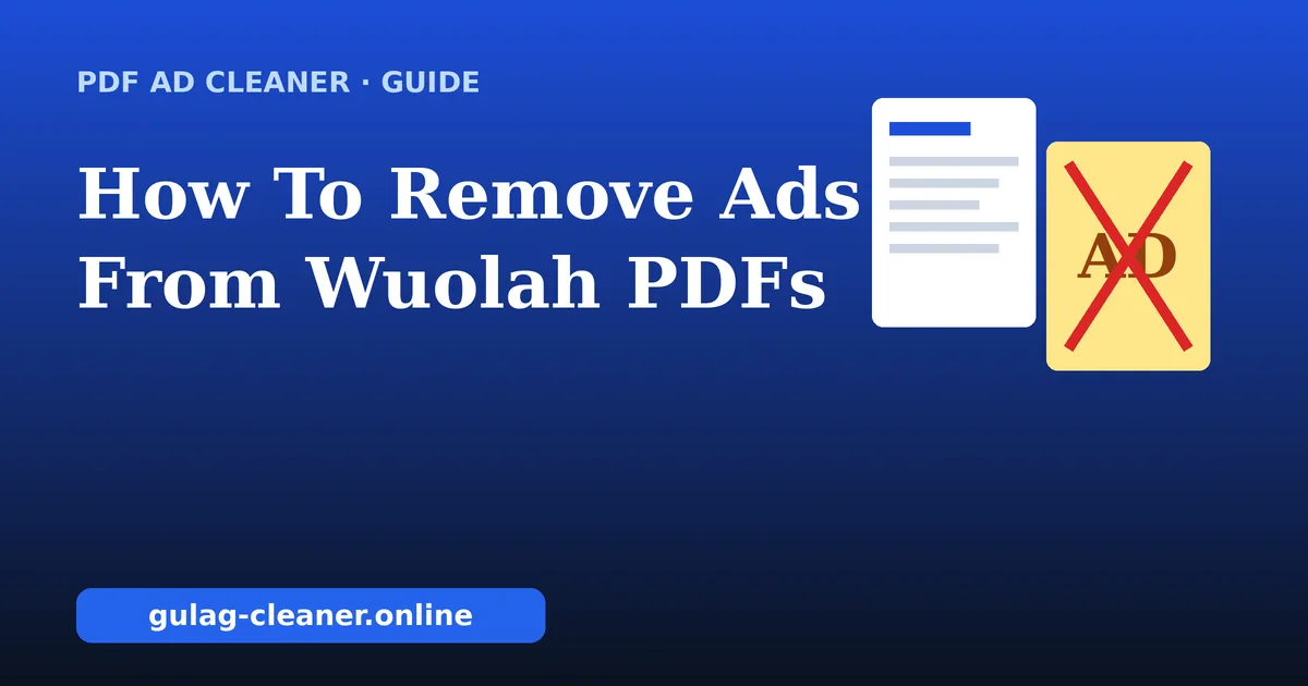 How To Remove Ads From Wuolah PDFs: Free Step-By-Step Guide cover image